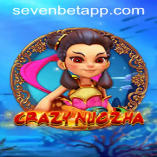 CrazyNuoZha: A Riveting Adventure Into SevenBet Gaming